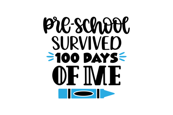 Celebrating 100 Days with Pre-School Survived