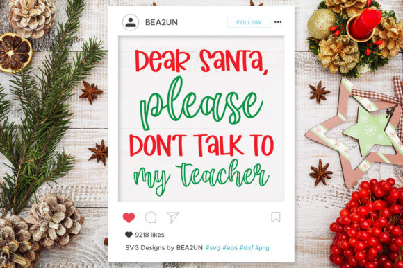 Dear Santa, Please Don't Talk to My Teacher