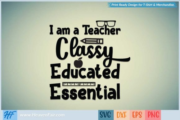 Elevate Your Designs with I Am a Teacher Classy Educated Essential