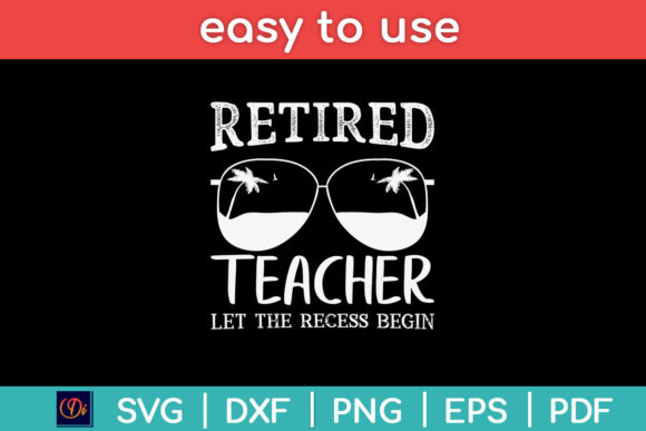 Retired Teacher Let the Recess Begin Svg