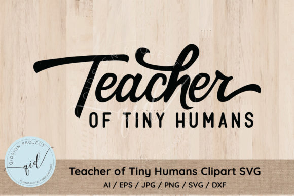 Teacher of Tiny Humans Clipart SVG: A Designer's Take