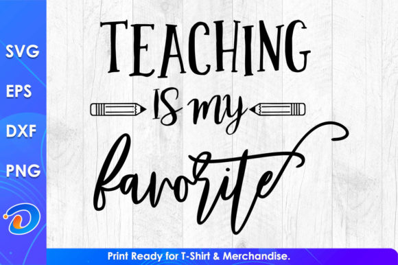 Teaching is My Favorite Teacher's Day Design